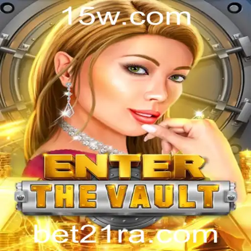 Desvendando o Emocionante Jogo 'EntertheVault' com a Palavra-chave 'Bet21'