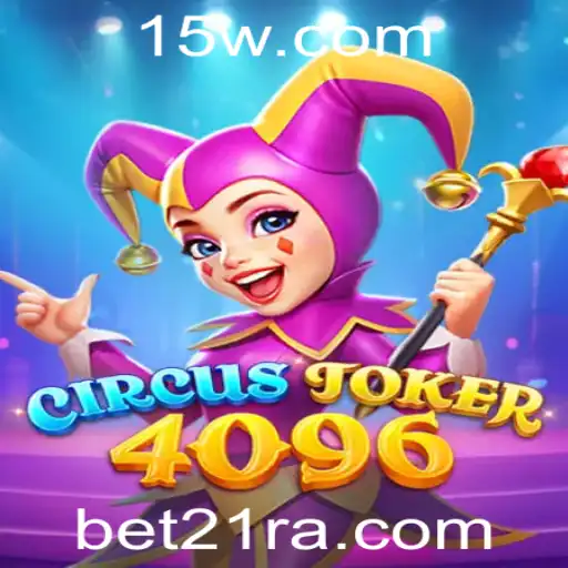 Descubra o Fascinante Mundo de CircusJoker4096 com a Excitante Aventura de Bet21