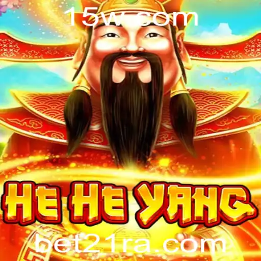 Explorando o Mundo de HeHeYang com Bet21