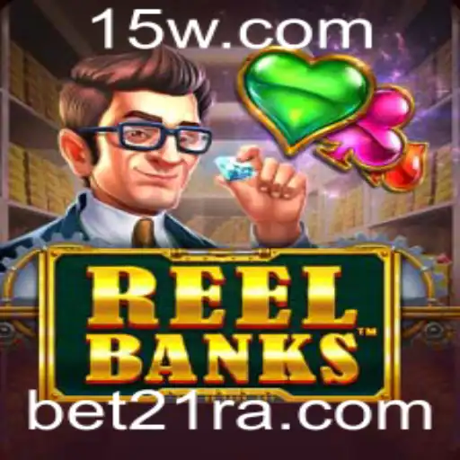ReelBanks e Bet21: Uma Nova Experiência no Mundo dos Jogos de Cassino